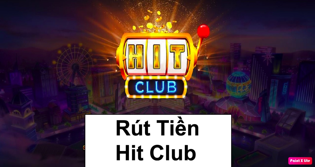 Rút tiền Hit Club